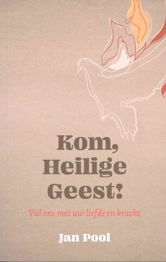 Kom, Heilige Geest! Jan Pool